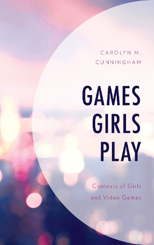 Бумажная книга «Games Girls Play: Contexts of Girls and Video Games», автор Кэролин М. Каннингем - фото №1