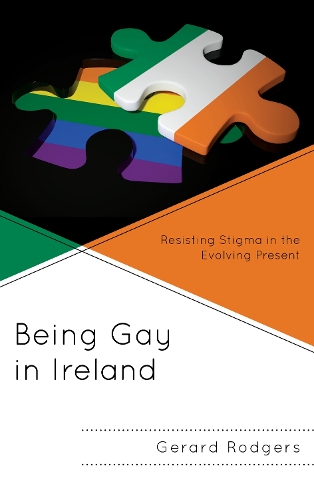 Бумажная книга «Being Gay in Ireland: Resisting Stigma in the Evolving Present», автор Джерард Роджерс - фото №1