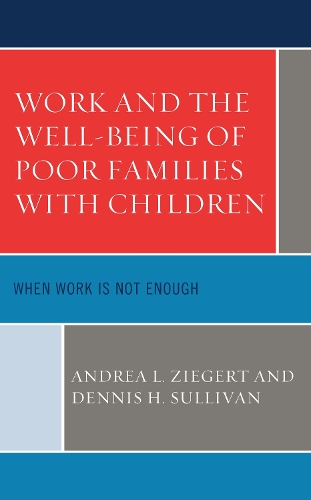 Паперова книга «Work and the Well-Being of Poor Families with Children: When Work is Not Enough», авторів Андреа Л. Зігерт, Денніс Х. Салліван - фото №1