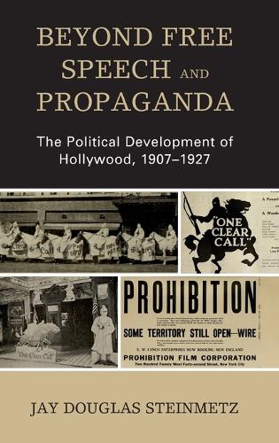 Бумажная книга «Beyond Free Speech and Propaganda: The Political Development of Hollywood, 1907–1927», автор Джей Дуглас Штайнметц - фото №1