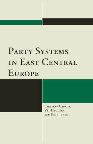 Паперова книга «Party Systems in East Central Europe», авторів Ладіслав Кабада, Петро Юрек, Віт Глушек - фото №1