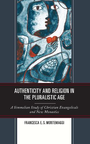 Бумажная книга «Authenticity and Religion in the Pluralistic Age: A Simmelian Study of Christian Evangelicals and New Monastics», автор Франческа Э.С. Монтемаджи - фото №1