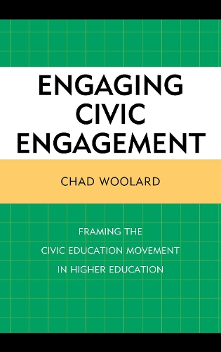 Бумажная книга «Engaging Civic Engagement: Framing the Civic Education Movement in Higher Education», автор Чад Вулард - фото №1