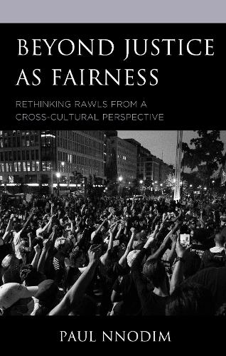 Бумажная книга «Beyond Justice as Fairness: Rethinking Rawls from a Cross-Cultural Perspective», автор Пол Ннодим - фото №1