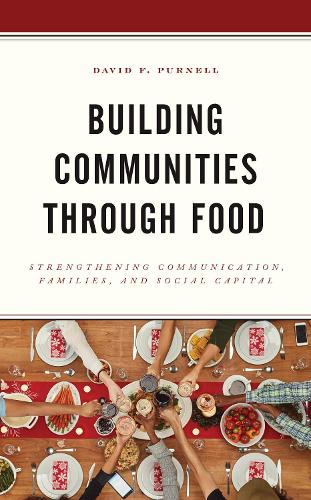 Паперова книга «Building Communities through Food: Strengthening Communication, Families, and Social Capital», автор Девід Ф. Пернелл - фото №1
