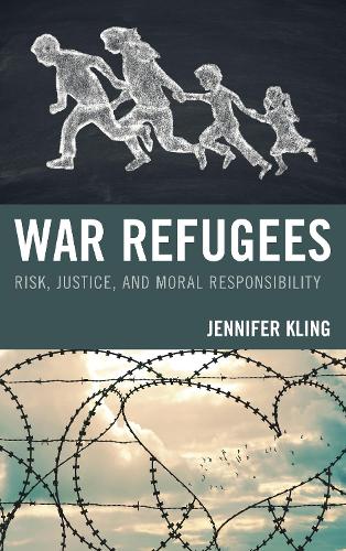 Бумажная книга «War Refugees: Risk, Justice, and Moral Responsibility», автор Дженнифер Клинг - фото №1