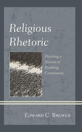 Бумажная книга «Religious Rhetoric: Dividing a Nation or Building Community», автор Эдвард К. Брюэр - фото №1