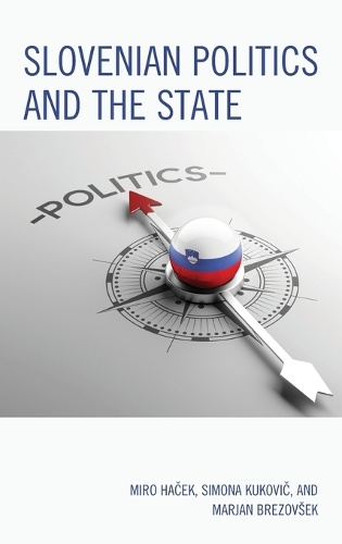 Паперова книга «Slovenian Politics and the State», авторів Мар'ян Брезовшек, Міро Гачек, Симона Кукович - фото №1