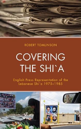 Паперова книга «Covering the Shi`a: English Press Representation of the Lebanese Shi`a 1975–1985», автор Роберт В. Томлінсон - фото №1