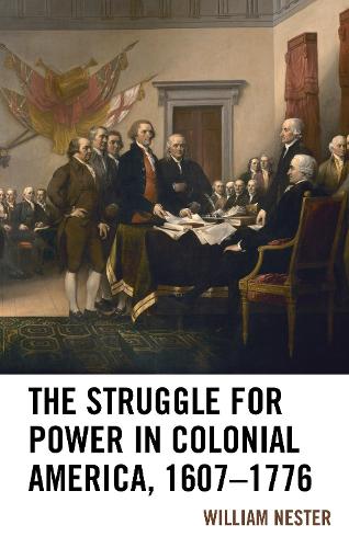 Бумажная книга «The Struggle for Power in Colonial America, 1607–1776», автор Уильям Р. Нестер - фото №1
