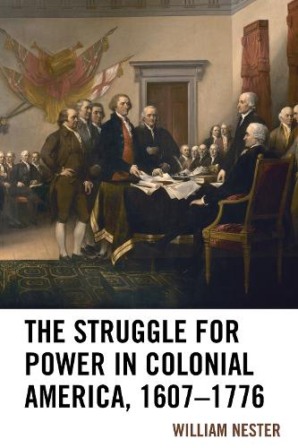 Бумажная книга «The Struggle for Power in Colonial America, 1607–1776», автор Уильям Р. Нестер - фото №1