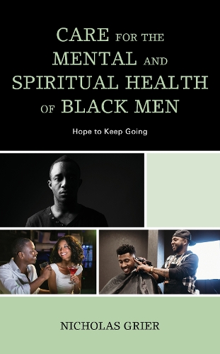 Бумажная книга «Care for the Mental and Spiritual Health of Black Men: Hope to Keep Going», автор Николас Герье - фото №1