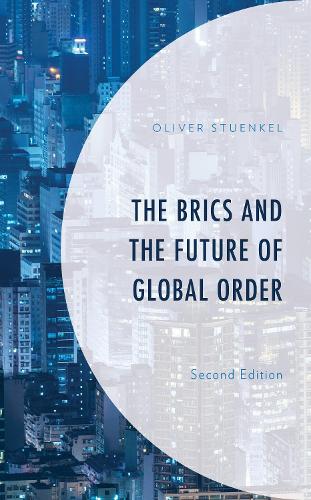 Паперова книга «The BRICS and the Future of Global Order», автор Олівер Штункель - фото №1