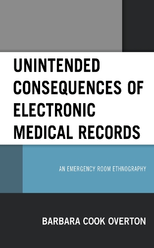Бумажная книга «Unintended Consequences of Electronic Medical Records: An Emergency Room Ethnography», автор Барбара Кук Овертон - фото №1