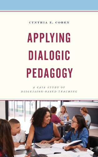 Бумажная книга «Applying Dialogic Pedagogy: A Case Study of Discussion-Based Teaching», автор Синтия З. Коэн - фото №1
