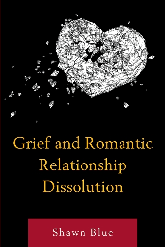 Бумажная книга «Grief and Romantic Relationship Dissolution», автор Шон Блю - фото №1