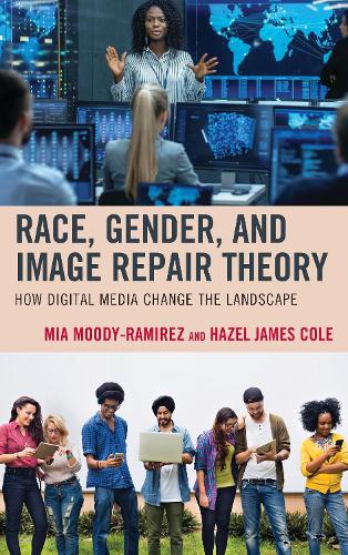 Паперова книга «Race, Gender, and Image Repair Theory: How Digital Media Change the Landscape», авторів Хейзел Джеймс Коул, Мія Муді-Рамірес - фото №1