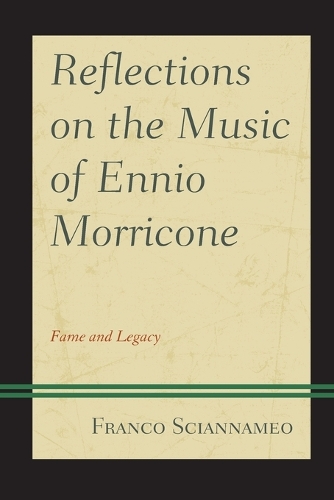 Бумажная книга «Reflections on the Music of Ennio Morricone: Fame and Legacy», автор Франко Скианнамео - фото №1