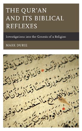 Бумажная книга «The Qur’an and Its Biblical Reflexes: Investigations into the Genesis of a Religion», автор Марк Дюри - фото №1