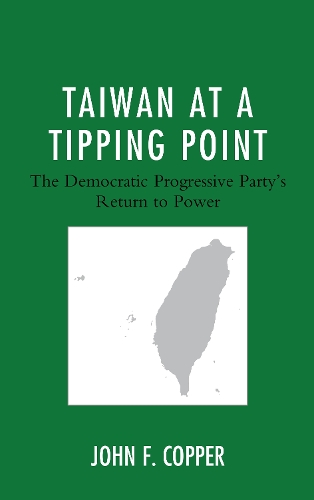 Паперова книга «Taiwan at a Tipping Point: The Democratic Progressive Party's Return to Power», автор Джон Ф. Коппер - фото №1