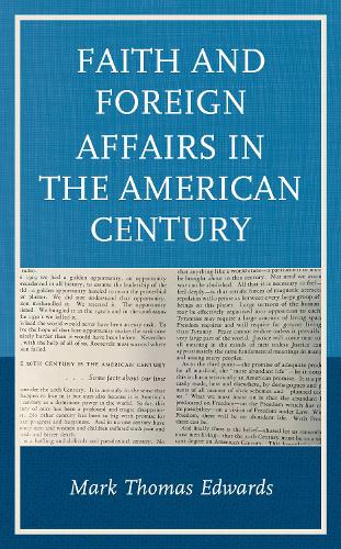 Бумажная книга «Faith and Foreign Affairs in the American Century», автор Марк Томас Эдвардс - фото №1
