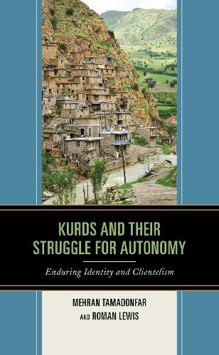 Паперова книга «Kurds and Their Struggle for Autonomy: Enduring Identity and Clientelism», авторів Мехран Тамадонфар, Роман Льюїс - фото №1