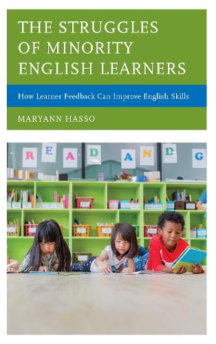 Бумажная книга «The Struggles of Minority English Learners: How Learner Feedback Can Improve English Skills», автор Мэриэнн Хассо - фото №1