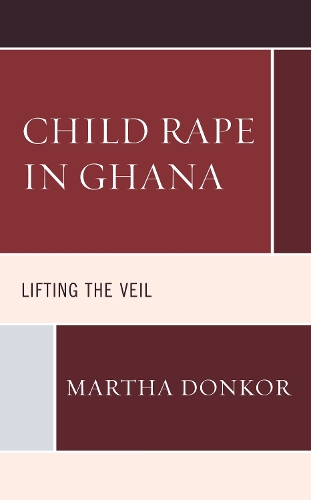 Бумажная книга «Child Rape in Ghana: Lifting the Veil», автор Марта Донкор - фото №1