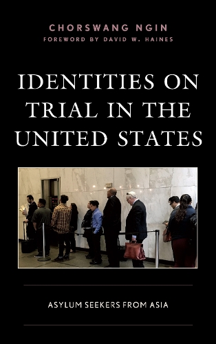 Паперова книга «Identities on Trial in the United States: Asylum Seekers from Asia», автор ЧорСван Нгін - фото №1