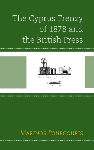 Бумажная книга «The Cyprus Frenzy of 1878 and the British Press», автор Маринос Пургурис - фото №1