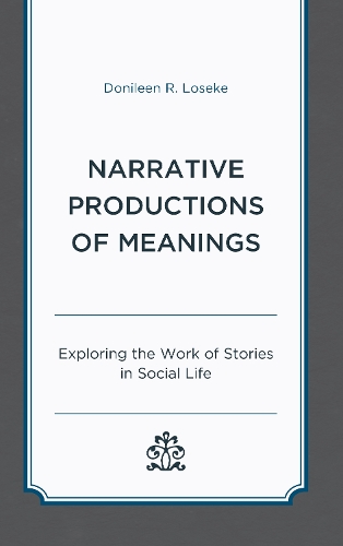 Бумажная книга «Narrative Productions of Meanings: Exploring the Work of Stories in Social Life», автор Донилин Р. Лосек - фото №1