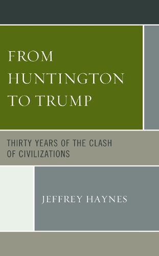 Бумажная книга «From Huntington to Trump: Thirty Years of the Clash of Civilizations», автор Джеффри Хейнс - фото №1