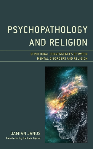 Бумажная книга «Psychopathology and Religion: Structural Convergences between Mental Disorders and Religion», автор Дамиан Янус - фото №1