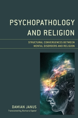 Бумажная книга «Psychopathology and Religion: Structural Convergences between Mental Disorders and Religion», автор Дамиан Янус - фото №1