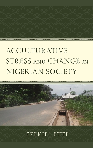 Паперова книга «Acculturative Stress and Change in Nigerian Society», автор Єзекіїль Етте - фото №1