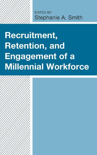 Бумажная книга «Recruitment, Retention, and Engagement of a Millennial Workforce», автор Стефани А. Смит - фото №1