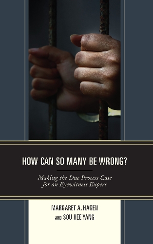 Паперова книга «How Can So Many Be Wrong?: Making the Due Process Case for an Eyewitness Expert», авторів Маргарет А. Хаген, Су Хі (Софі) Янг - фото №1