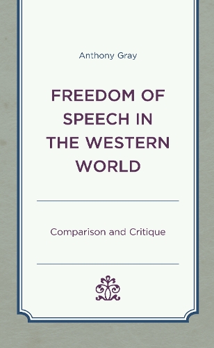 Бумажная книга «Freedom of Speech in the Western World: Comparison and Critique», автор Энтони Грей - фото №1