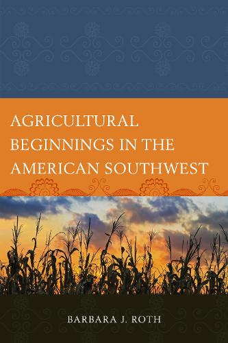 Бумажная книга «Agricultural Beginnings in the American Southwest», автор Барбара Дж. Рот - фото №1