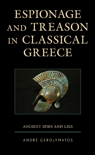 Бумажная книга «Espionage and Treason in Classical Greece: Ancient Spies and Lies», автор Андре Геролиматос - фото №1