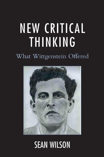 Паперова книга «New Critical Thinking: What Wittgenstein Offered», автор Шон Уілсон - фото №1