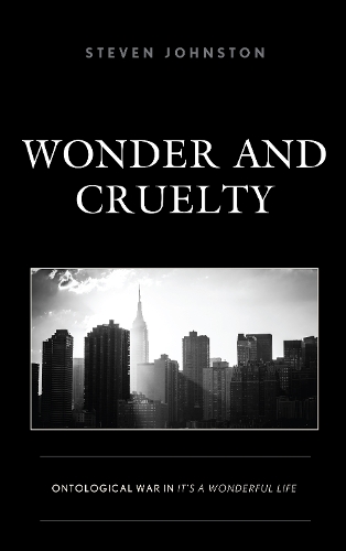 Паперова книга «Wonder and Cruelty: Ontological War in It’s a Wonderful Life», автор Стівен Джонстон - фото №1