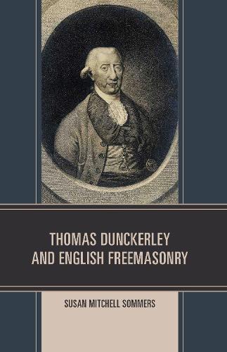 Паперова книга «Thomas Dunckerley and English Freemasonry», автор Сьюзан Мітчелл Соммерс - фото №1