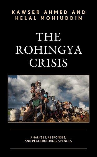 Бумажная книга «The Rohingya Crisis: Analyses, Responses, and Peacebuilding Avenues», авторов Хелал Мохиуддин, Каузер Ахмед - фото №1