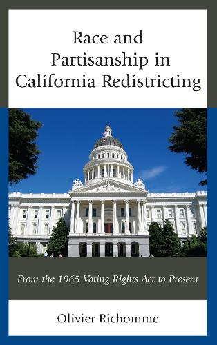Бумажная книга «Race and Partisanship in California Redistricting: From the 1965 Voting Rights Act to Present», автор Оливье Ришом - фото №1
