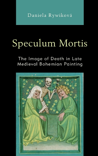 Бумажная книга «Speculum Mortis: The Image of Death in Late Medieval Bohemian Painting», автор Даниэла Рывикова - фото №1