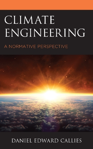 Паперова книга «Climate Engineering: A Normative Perspective», автор Деніел Едвард Калліс - фото №1