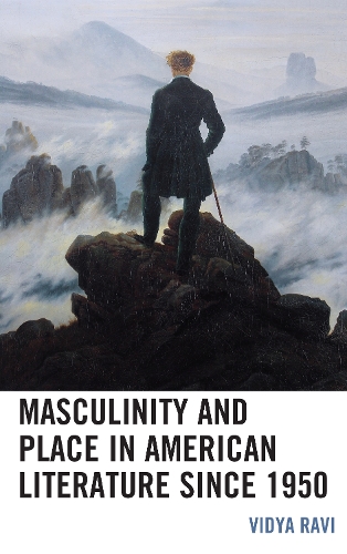 Бумажная книга «Masculinity and Place in American Literature since 1950», автор Видья Рави - фото №1
