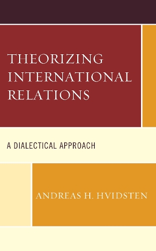 Бумажная книга «Theorizing International Relations: A Dialectical Approach», автор Андреас Х. Хвидстен - фото №1