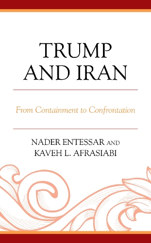 Бумажная книга «Trump and Iran: From Containment to Confrontation», авторов Кавех Л. Афрасиаби, Надер Энтессар - фото №1